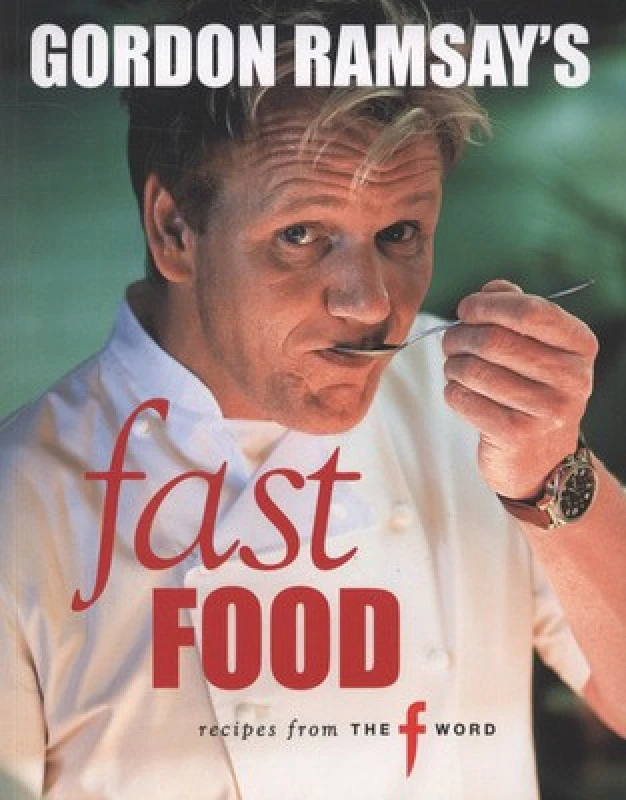Image of Gordon Ramsays Fast Food by Gordon Ramsay and Mark Sargeant and Emily Quah and Jill Mead Paperback