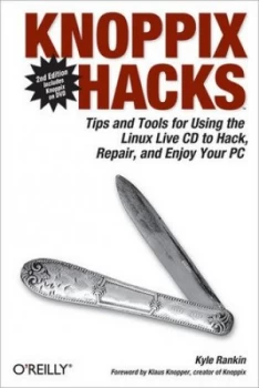 Image of Knoppix Hacks by Kyle Rankin Paperback