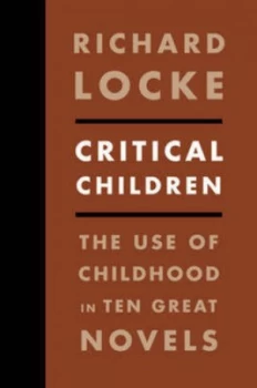 Image of Critical Children by Richard Locke Hardback