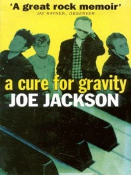 Image of A Cure for Gravity by Joe Jackson Paperback
