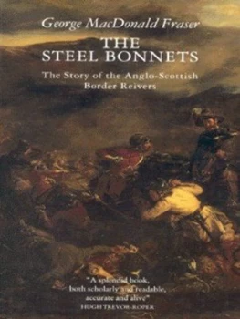 Image of The Steel Bonnets by George Macdonald Fraser Paperback