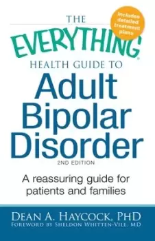 Image of The everything health guide to adult bipolar disorder by Dean A Haycock