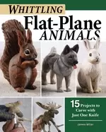 Image of whittling flat plane animals 15 projects to carve with just one knife easy