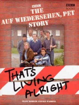 Image of The Auf Wiedersehen Pet Story by Franc Roddam and Dan Waddell Hardback
