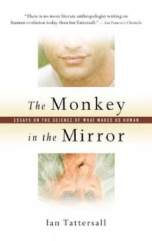 Image of The Monkey in the Mirror by Ian Tattersall Hardback