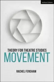 Image of Theory for Theatre Studies: Movement