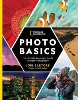 Image of National Geographic Photo Basics by Joel Sartore