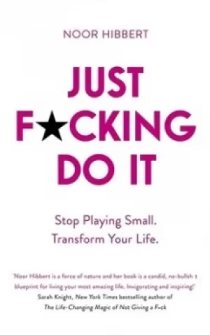 Image of Just f*cking do it by Noor Hibbert