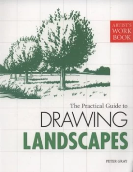 Image of The Practial Guide to Drawing Landscapes by Peter Gray Paperback