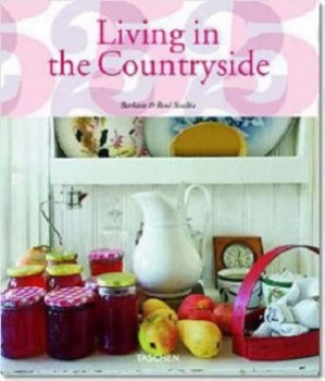 Image of Living in the Countryside by Barbara Stoeltie and Ren Stoeltie and Angelika Taschen Hardback