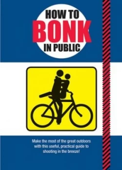 Image of How to Bonk in Public by Mats Paperback