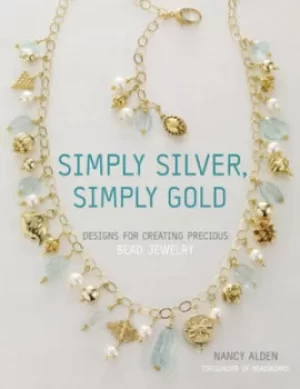 Image of Simply silver simply gold by Nancy Alden