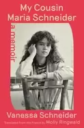 Image of my cousin maria schneider a memoir