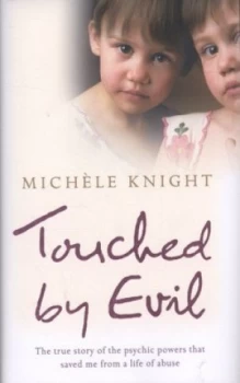 Image of Touched by Evil by Michele Knight Hardback