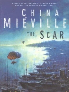 Image of The Scar by China Mieville Hardback