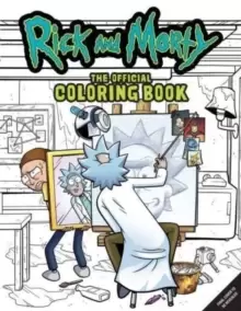 Image of Rick and Morty: Sometimes Science Is More Art Than Science: The Official Colouring Book