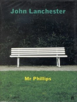 Image of Mr Phillips by John Lanchester Hardback