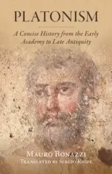 Image of Platonism : A Concise History from the Early Academy to Late Antiquity