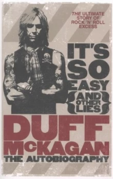 Image of Its so Easy and Other Lies by Duff Mckagan Paperback