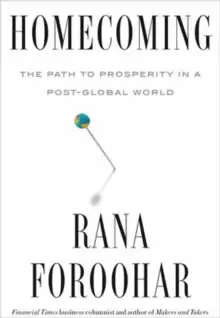 Image of Homecoming : The Path to Prosperity in a Post-Global World