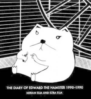 Image of The Diary of Edward the Hamster 1990 - 1990 by Miriam Elia Hardback