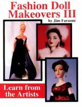 Image of Fashion Doll Makeovers Iii by Jim Faraone Paperback