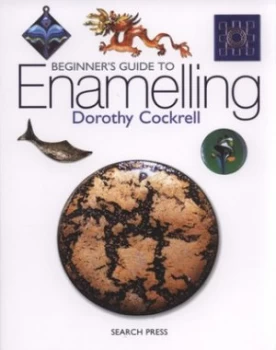 Image of Beginners Guide to Enamelling by Dorothy Cockrell Paperback