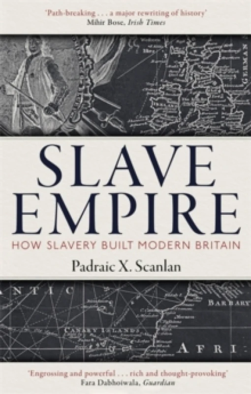 Image of Slave Empire : How Slavery Built Modern Britain Paperback / softback