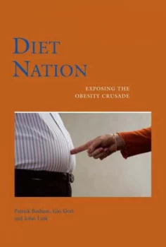 Image of Diet Nation by Patrick Basham and Gio B Gori and John C Luik and Social Affairs Unit Hardback