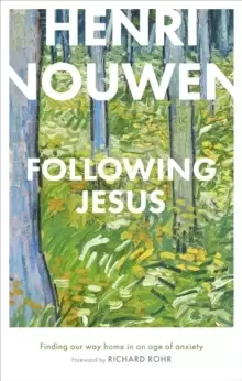 Image of Following Jesus: Finding Our Way Home in an Age of Anxiety
