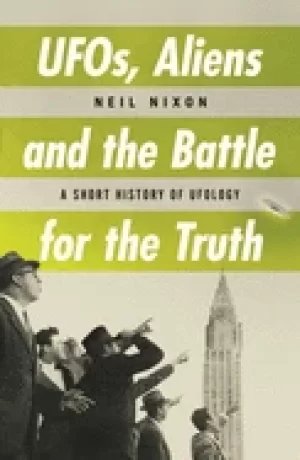Image of ufos aliens and the battle for the truth a short history of ufos