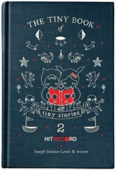 Image of The Tiny Book of Tiny Stories. Volume 2 by Joseph Gordon-Levitt Hardback