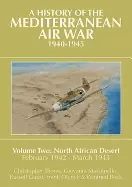 Image of history of the mediterranean air war 1940 1945 vol 2 north african desert f