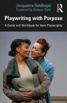 Image of Playwriting with PurposeA Guide and Workbook for New Playwrights