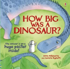 Image of How Big Was a Dinosaur by Anna Milbourne and Serena Riglietti Hardback