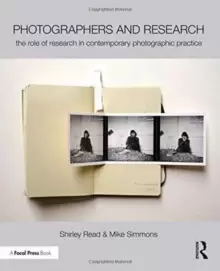 Image of Photographers and Research : The role of research in contemporary photographic practice