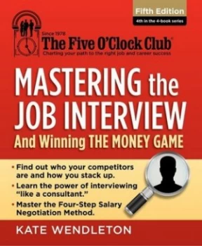 Image of Mastering the Job Interview and Winning the Money Game by Kate Wendleton Paperback