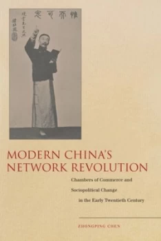 Image of Modern Chinas Network Revolution by Zhongping Chen Hardback