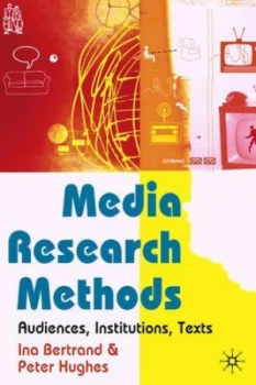 Image of Media Research Methods by Ina Bertrand Paperback
