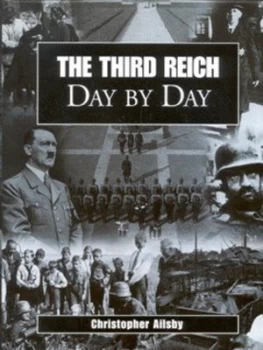 Image of The Third Reich Day by Day by Christopher Ailsby Hardback