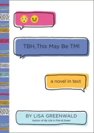Image of TBH this may be TMI by Lisa Greenwald