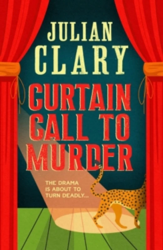 Image of Curtain Call to Murder : The brand-new, laugh-out-loud murder mystery series from national treasure Julian Clary Hardback