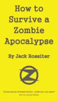 Image of How to Survive a Zombie Apocalypse