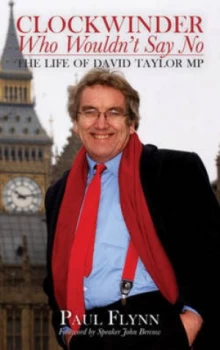 Image of Clockwinder Who Wouldnt Say No by Paul Flynn Hardback