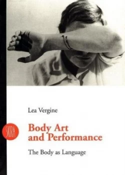 Image of Body Art and Performance by Lea Vergine Paperback