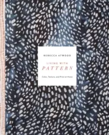 Image of Living with Pattern : Color, Texture, and Print at Home