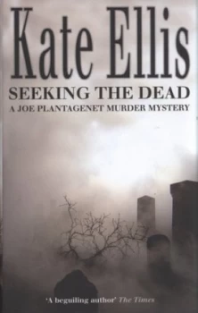 Image of Seeking the Dead by Kate Ellis Hardback