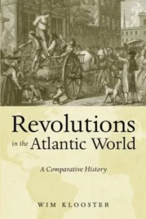 Image of Revolutions in the Atlantic world by Wim Klooster
