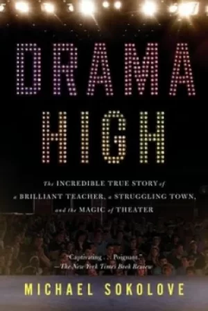 Image of Drama high by Michael Y. Sokolove