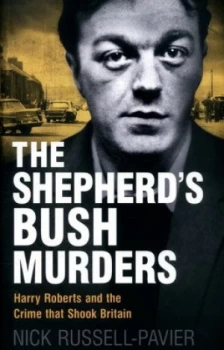 Image of The Shepherds Bush Murders by Nick Russell-Pavier Hardback